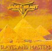 Jaded Heart : Slaves & Masters
